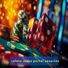 roleta russa portal zacarias